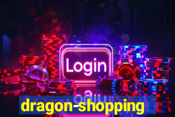 dragon-shopping