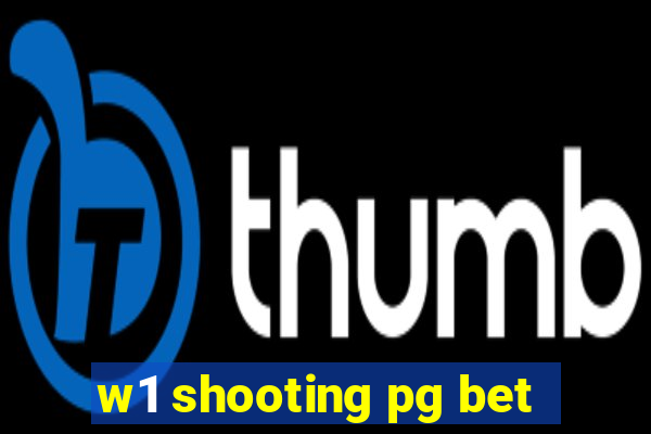 w1 shooting pg bet