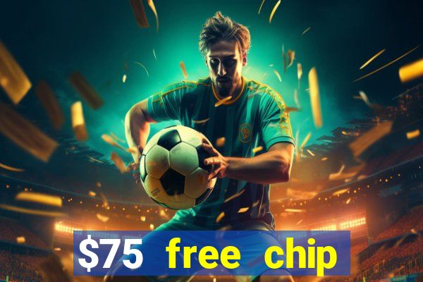 $75 free chip funclub casino