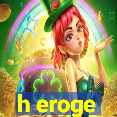 h eroge