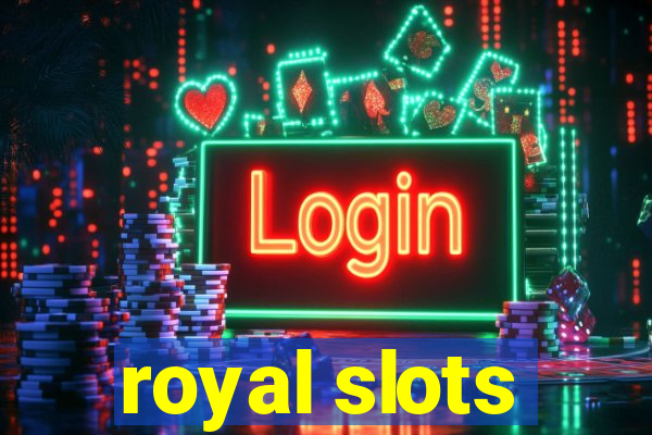 royal slots