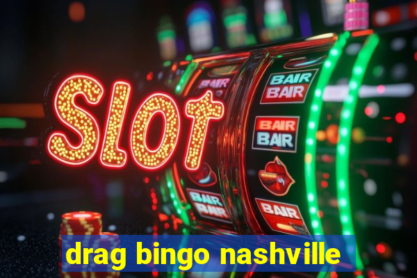 drag bingo nashville