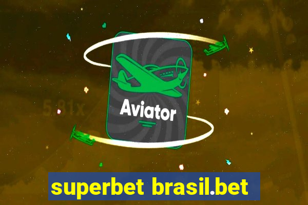 superbet brasil.bet