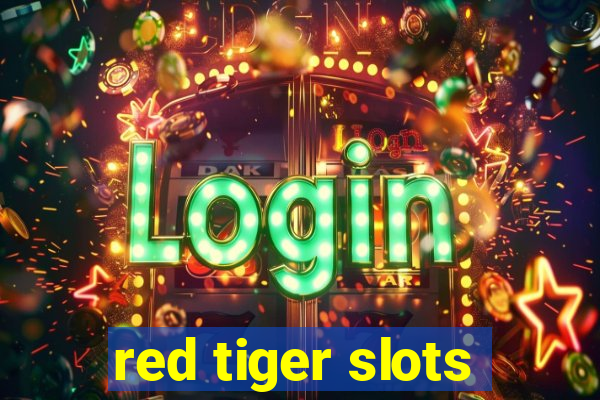 red tiger slots