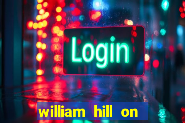 william hill on line betting