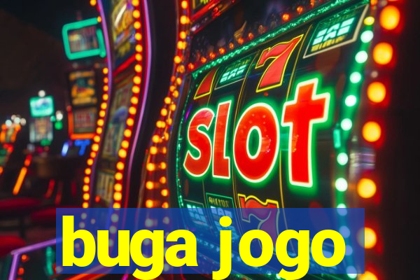 buga jogo