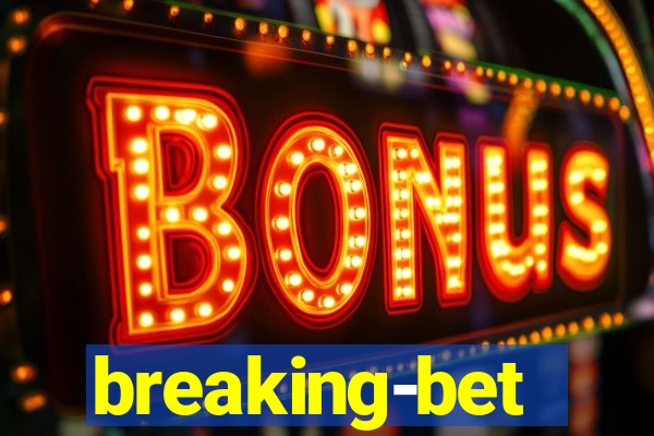 breaking-bet