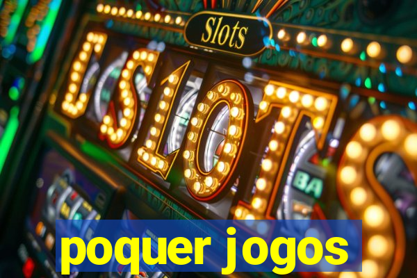 poquer jogos