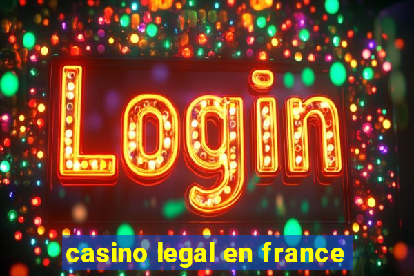 casino legal en france