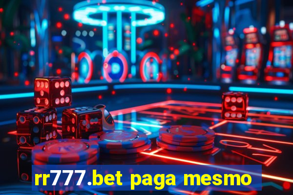 rr777.bet paga mesmo