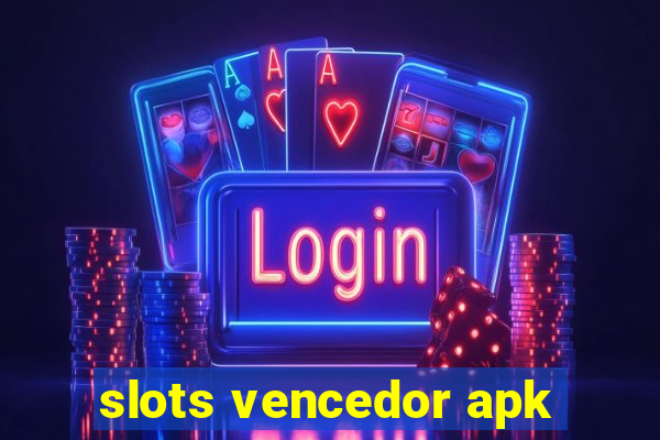 slots vencedor apk