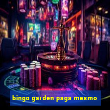 bingo garden paga mesmo