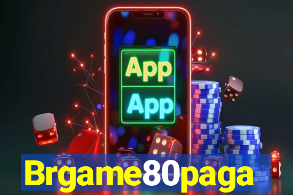 Brgame80paga