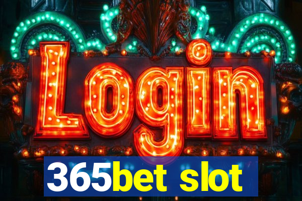 365bet slot