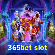 365bet slot