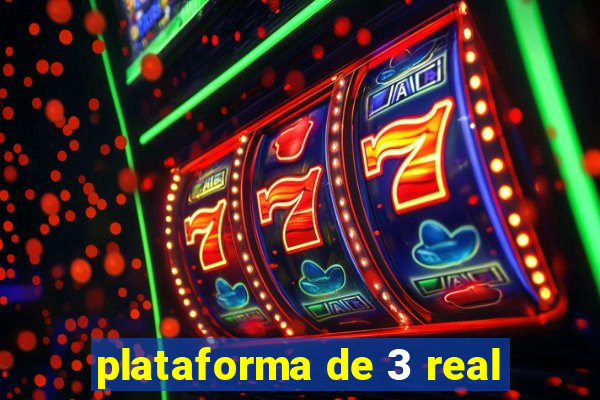 plataforma de 3 real