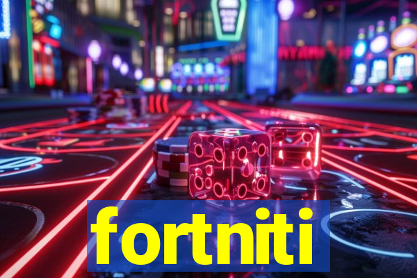 fortniti