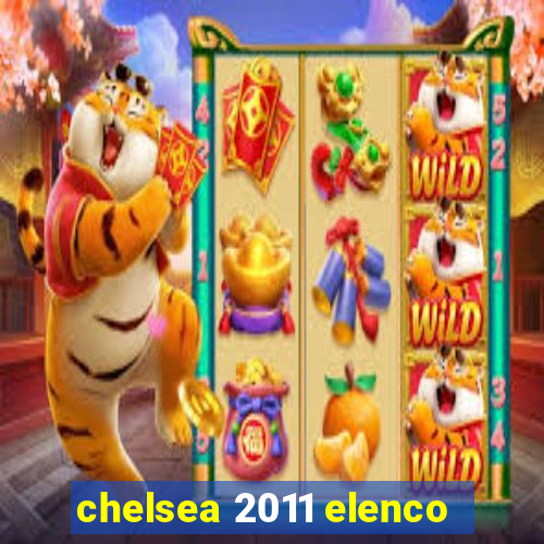 chelsea 2011 elenco