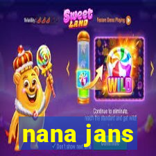 nana jans