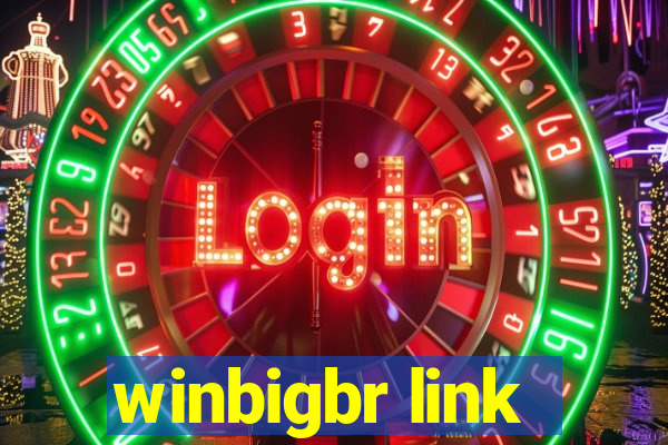 winbigbr link