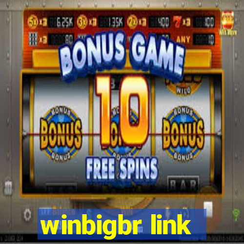 winbigbr link