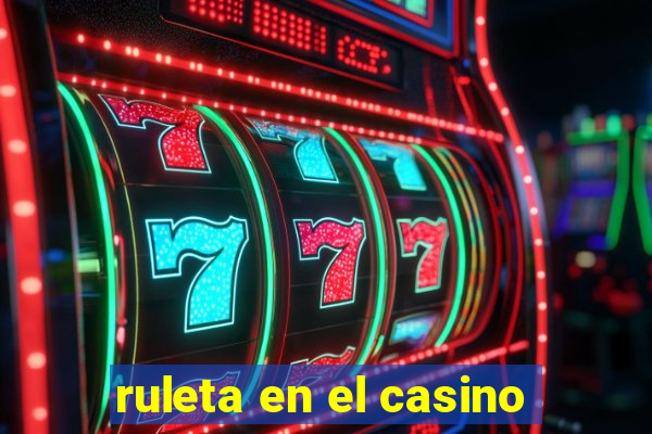 ruleta en el casino