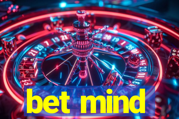 bet mind