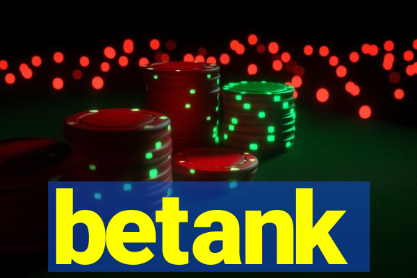 betank