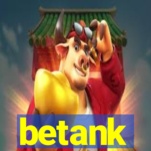 betank