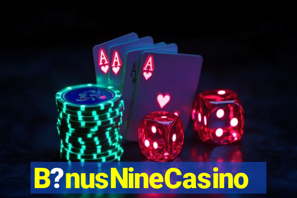 B?nusNineCasino