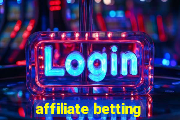 affiliate betting