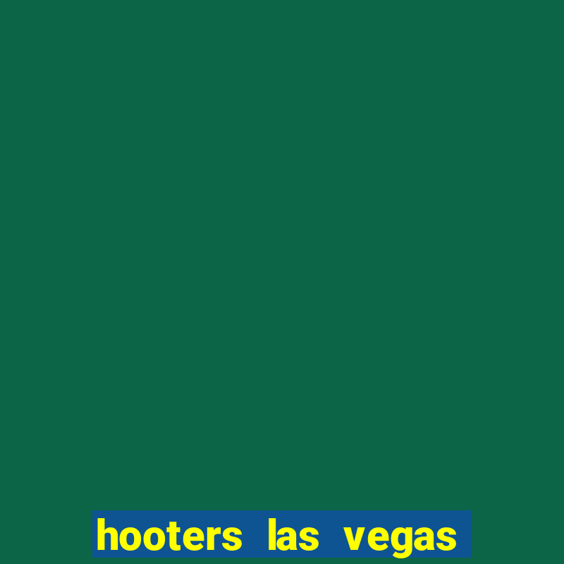 hooters las vegas casino hotel