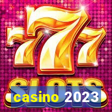 casino 2023