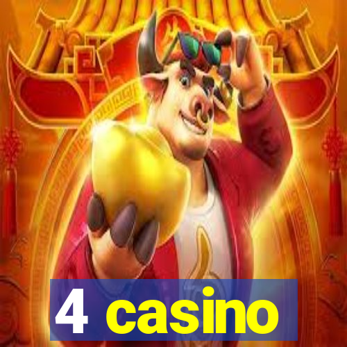 4 casino