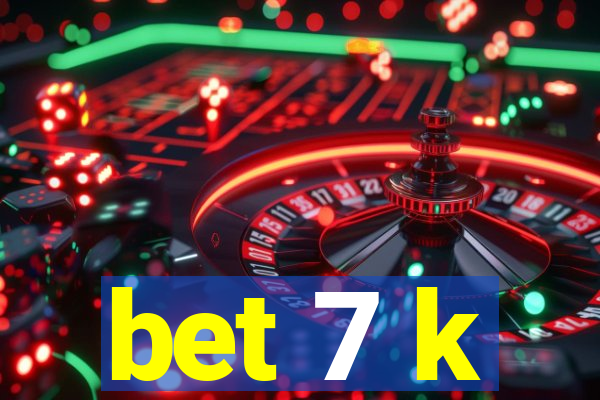 bet 7 k