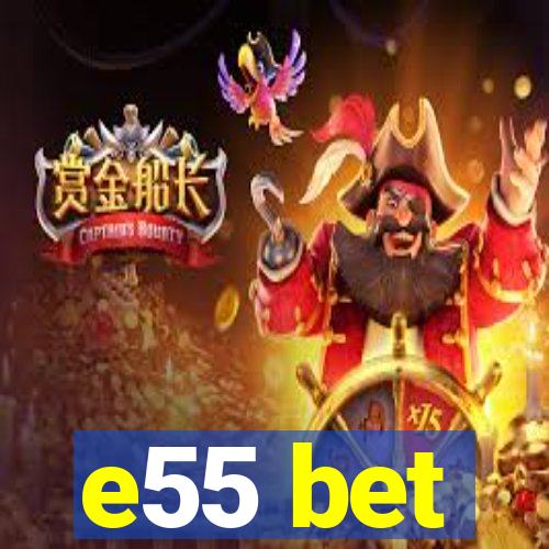 e55 bet