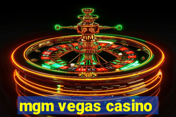 mgm vegas casino