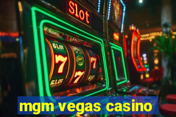 mgm vegas casino