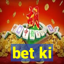 bet ki