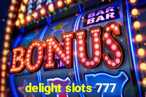 delight slots 777