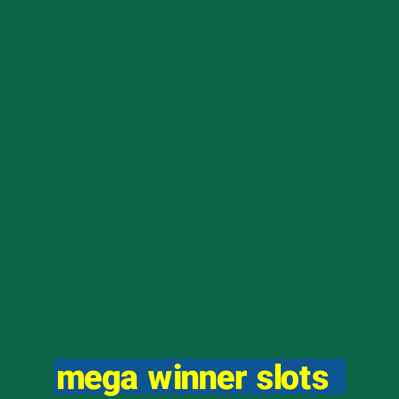 mega winner slots