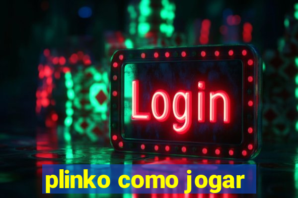 plinko como jogar