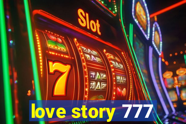 love story 777