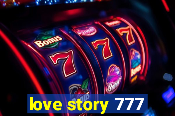 love story 777