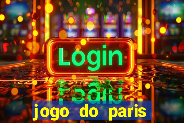 jogo do paris saint-germain hoje ao vivo