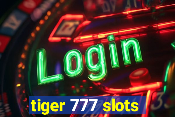 tiger 777 slots