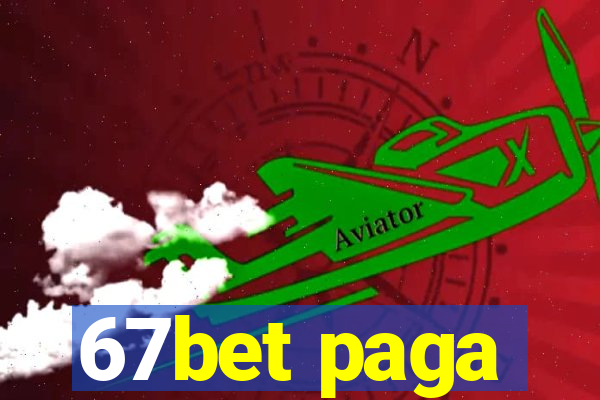 67bet paga