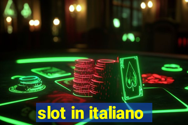 slot in italiano