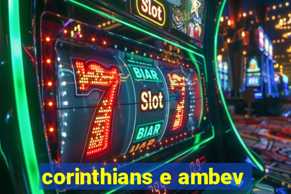 corinthians e ambev