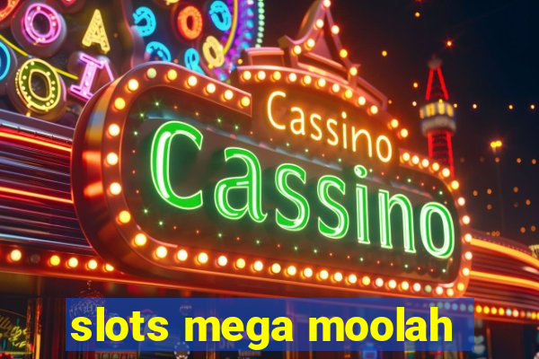 slots mega moolah